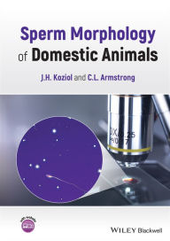 Sperm Morphology of Domestic Animals J. H. Koziol Author