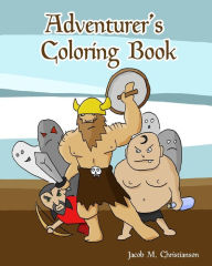 Adventurers Coloring Book Jacob Matthew Christianson Author