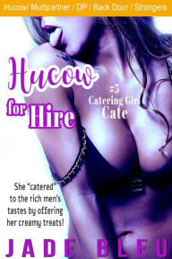 Hucow for Hire #5: Catering Girl Cate Jade Bleu Author