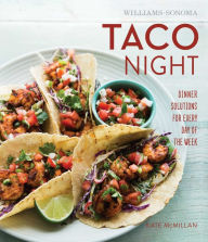 Taco Night (Williams-Sonoma) Kate McMillan Author