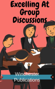 Excelling At Group Discussions: For Admissions to Educational and Institutions and Jobs Ram Das Author