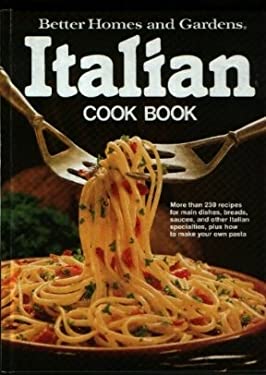 Better Homes and Gardens Italian Cook Book by Better Homes and Gardens Editors