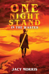 One Night Stand in the Wastes Jacy Morris Author