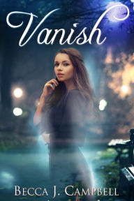 Vanish Becca J. Campbell Author