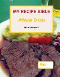 My Recipe Bible: Private Property Matthias Mueller Author