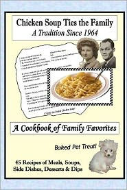 Chicken Soup Ties the Family: A Cookbook of Family Favorites Marisa Mikel Author