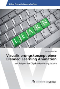 Visualisierungskonzept einer Blended Learning Animation Katja Bregenzer Author