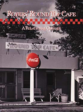 Royers' Round Top Cafe : A Relational Odessey by Karen, Royer, Bud Royer
