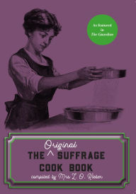 The Original Suffrage Cook Book L. O. Kleber Editor