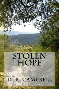 Stolen Hope D. R. Campbell Author