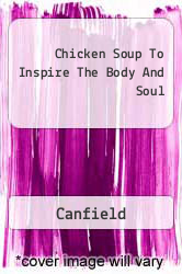 Chicken Soup To Inspire The Body And Soul