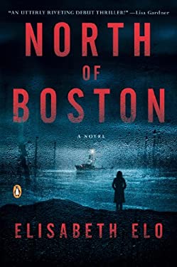 North of Boston : A Novel by Elisabeth Elo