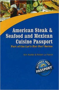 American Steak and Seafood and Mexican Cuisine Passport: Part of the Award Winning Let's Eat Out! Series Kim Koeller Author