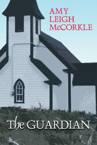 The Guardian Amy McCorkle Author