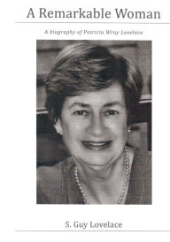 A Remarkable Woman S Guy Lovelace Author