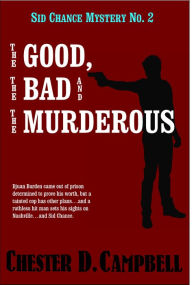 The Good, The Bad and The Murderous Chester Campbell Author