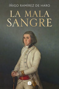 La mala sangre Iñigo RamÃrez de Haro Author