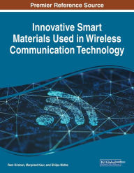 Innovative Smart Materials Used in Wireless Communication Technology Ram Krishan Editor
