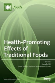 Health-Promoting Effects of Traditional Foods MDPI AG Author