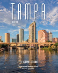 Tampa, Florida: A Photographic Portrait Matthew Paulson Photographer