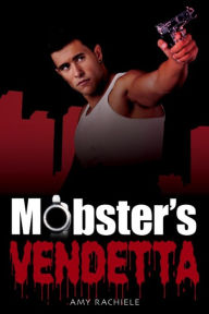 Mobster's Vendetta Amy Rachiele Author