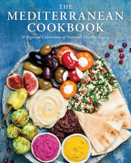 The Mediterranean Cookbook: A Regional Celebration of Seasonal, Healthy Eating Cider Mill Press Author