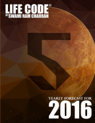 LIFECODE #5 YEARLY FORECAST FOR 2016 - NARAYAN SWAMI RAM CHARRAN Author