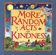 More Random Acts of Kindness The Editors of Conari Press Editor
