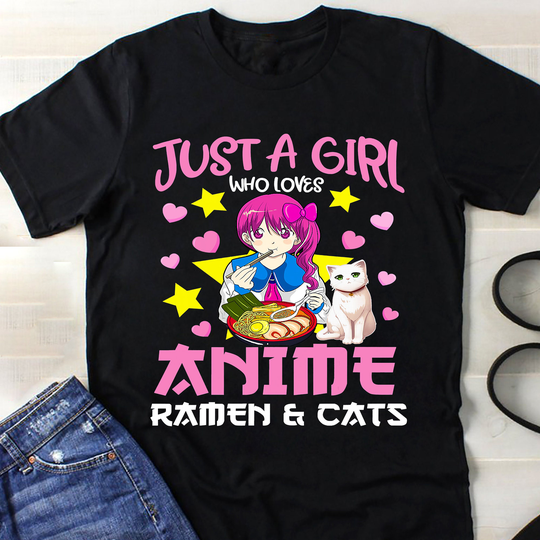 Just A Girl Who Loves Anime Ramen & Cat Cute Japanese Gifts Shirt, Gift, Manga ∙ Otaku, Graphic