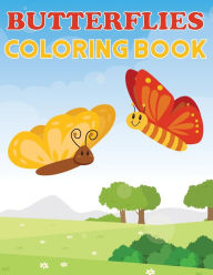 Butterflies Coloring Book: Butterflies, Beautiful & Fun Color Pages For Kids, Butterfly, Girls Birthday Gift, Journal Amy Newton Author