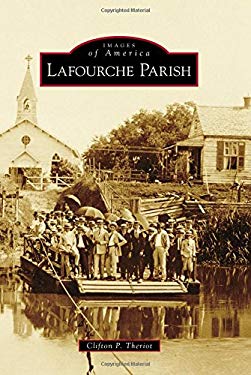 Lafourche Parish by Clifton P. Theriot