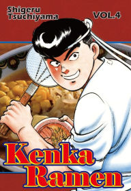 Kenka Ramen, Volume 4 Shigeru Tsuchiyama Author
