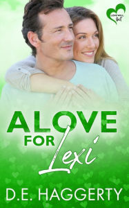 A Love for Lexi: a friends to lovers later in life romantic comedy D.E. Haggerty Author