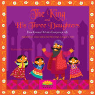 The King and His Three Daughters: How Karma Dictates Everyone's Life Rosenberg Author