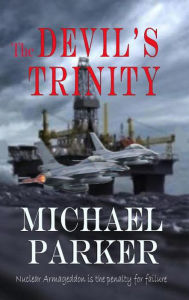 The Devil's Trinity Michael Parker Author