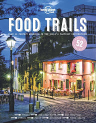 Food Trails Lonely Planet Food Author
