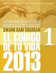 2013 CODIGO DE TU VIDA 1 SWAMI RAM CHARRAN Author