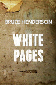 White Pages Bruce Henderson Author