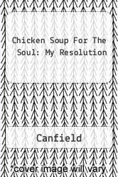 Chicken Soup For The Soul: My Resolution
