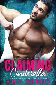 Claiming Cinderella Amy Brent Author