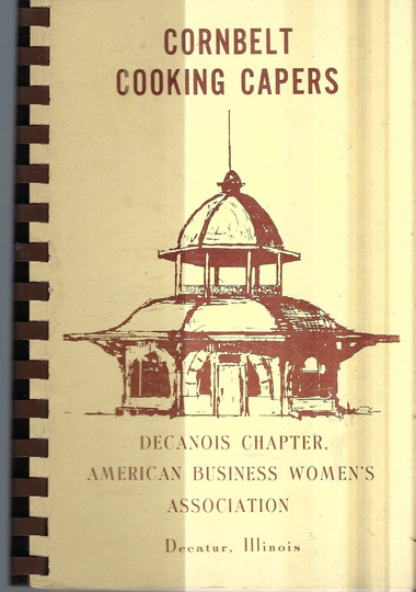 Decatur Illinois Vintage 1970S Abw Business Women's Club Cornbelt Cooking Capers Cookbook Il Local Ads Community Collectible Rare Cook Book