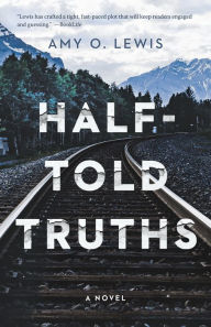 Half-Told Truths Amy O. Lewis Author