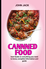 CANNNED FOOD: Amazing Canned Seafood Recipes In Your Own Canned Seafood Handbook Dr John Jack Author