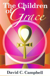 The Children of Grace David C Campbell Author
