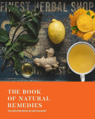 Finest Herbal Shop: The Book of Natural Remedies Anthia Wint Author