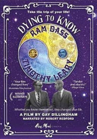 Dying to Know: Ram Dass & Timothy Leary Gay Dillingham Director