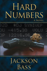 Hard Numbers Jackson Bass Author