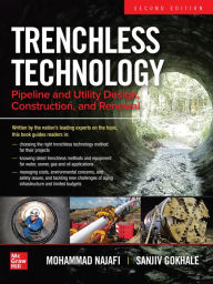 Trenchless Technology: Pipeline and Utility Design, Construction, and Renewal, Second Edition Mohammad Najafi Author
