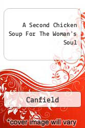 A Second Chicken Soup For The Woman's Soul
