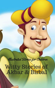 Witty Stories of Akbar and Birbal: Illustrated Stories for Children Ram Das Author